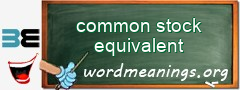 WordMeaning blackboard for common stock equivalent